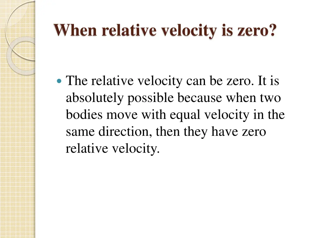 when relative velocity is zero