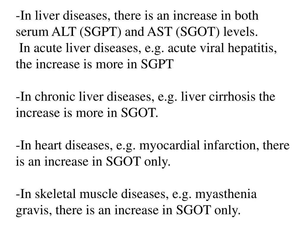 in liver diseases there is an increase in both