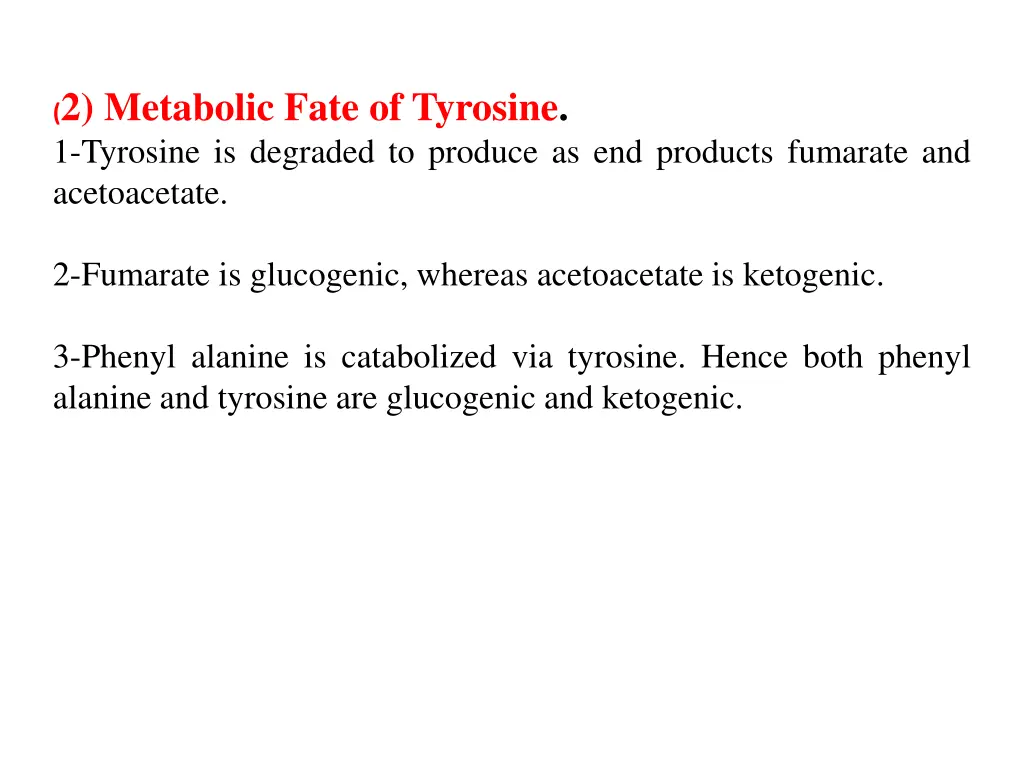 2 metabolic fate of tyrosine 1 tyrosine