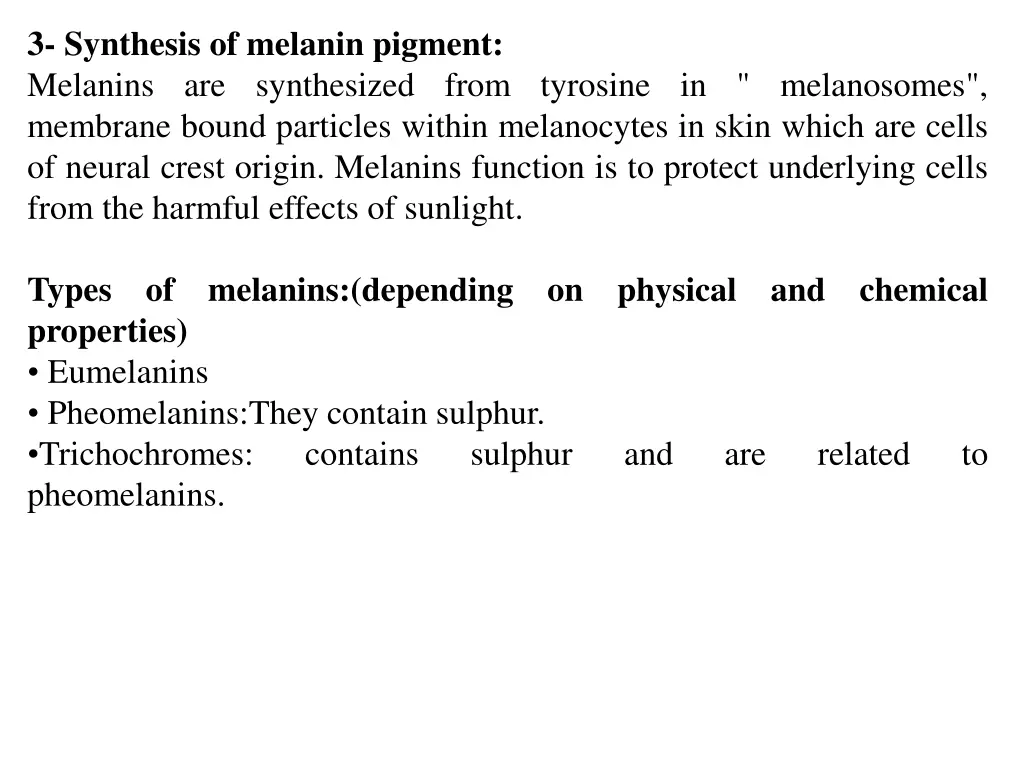 3 synthesis of melanin pigment melanins