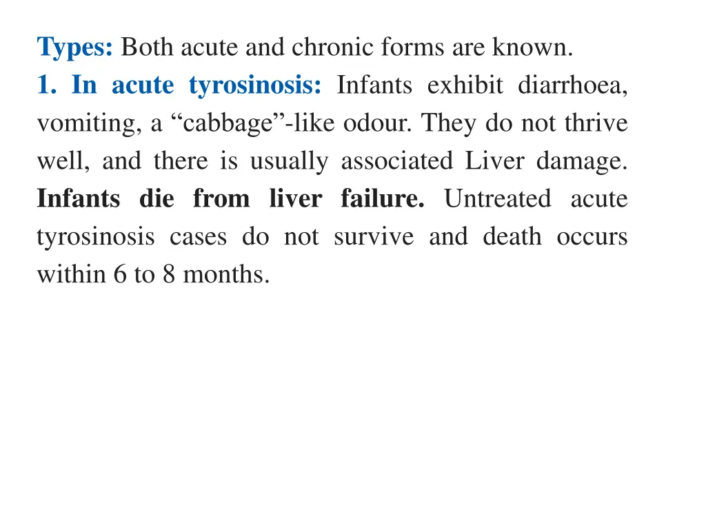 types both acute and chronic forms are known