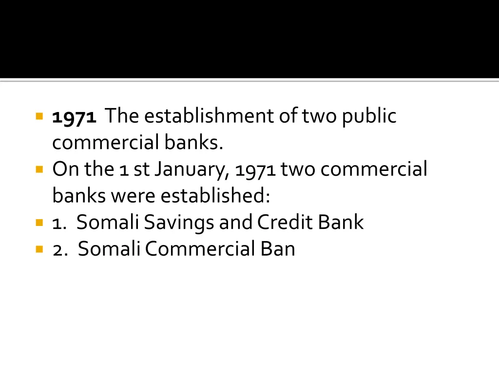 1971 the establishment of two public commercial