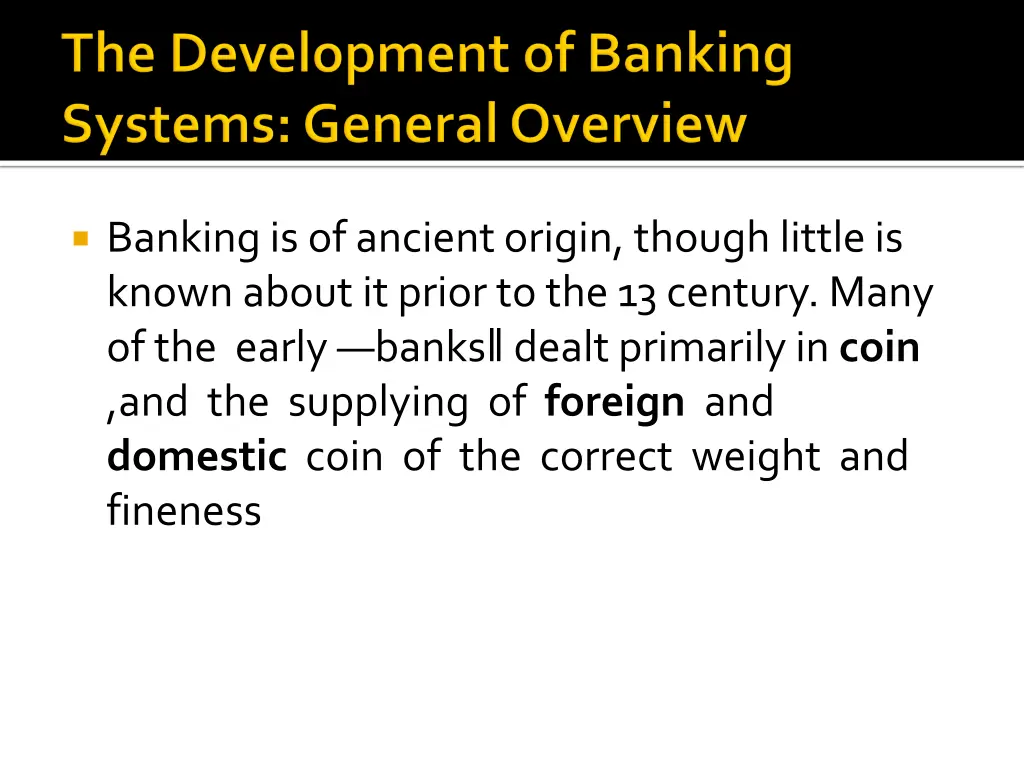 banking is of ancient origin though little