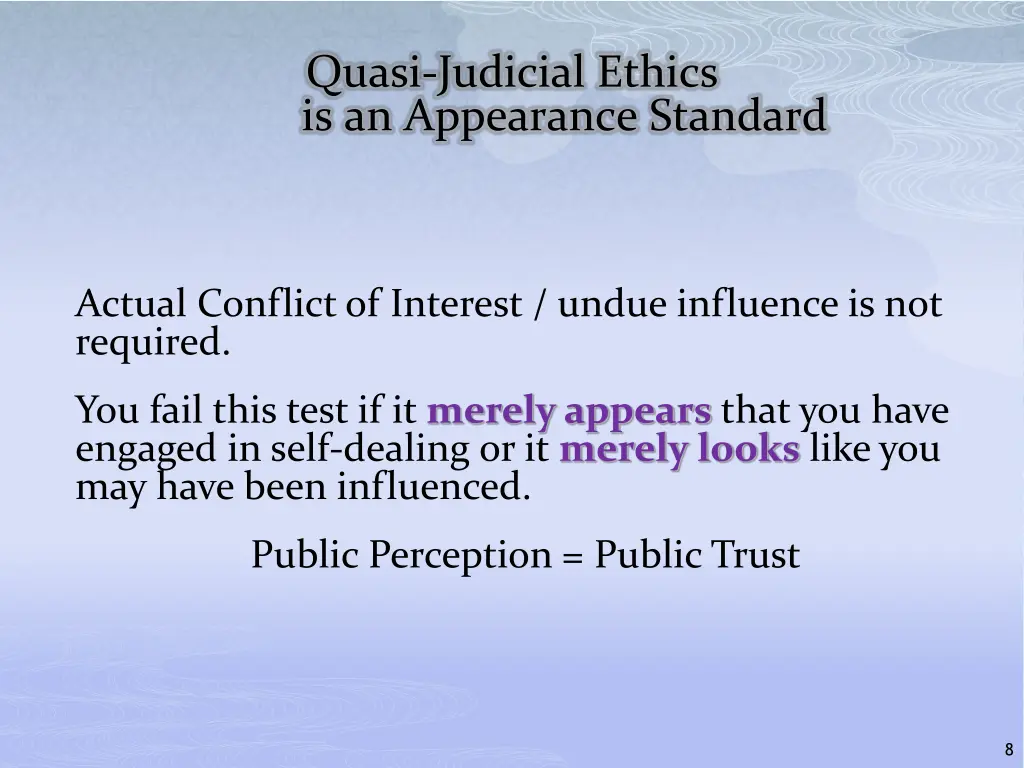 quasi judicial ethics is an appearance standard