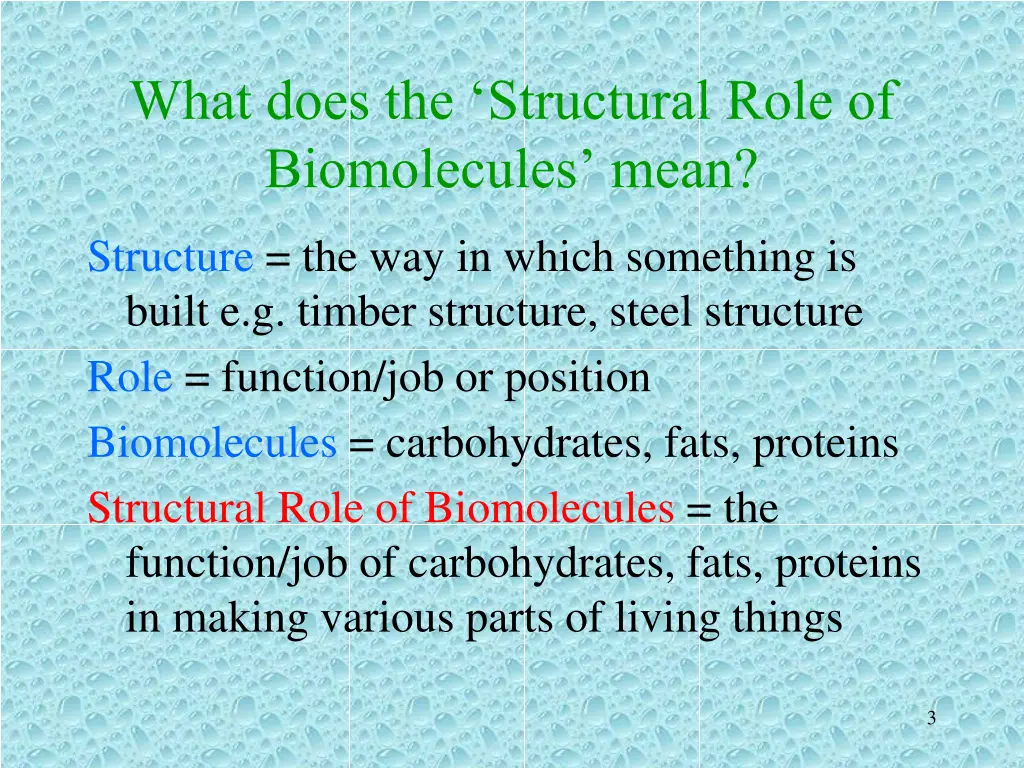 what does the structural role of biomolecules mean