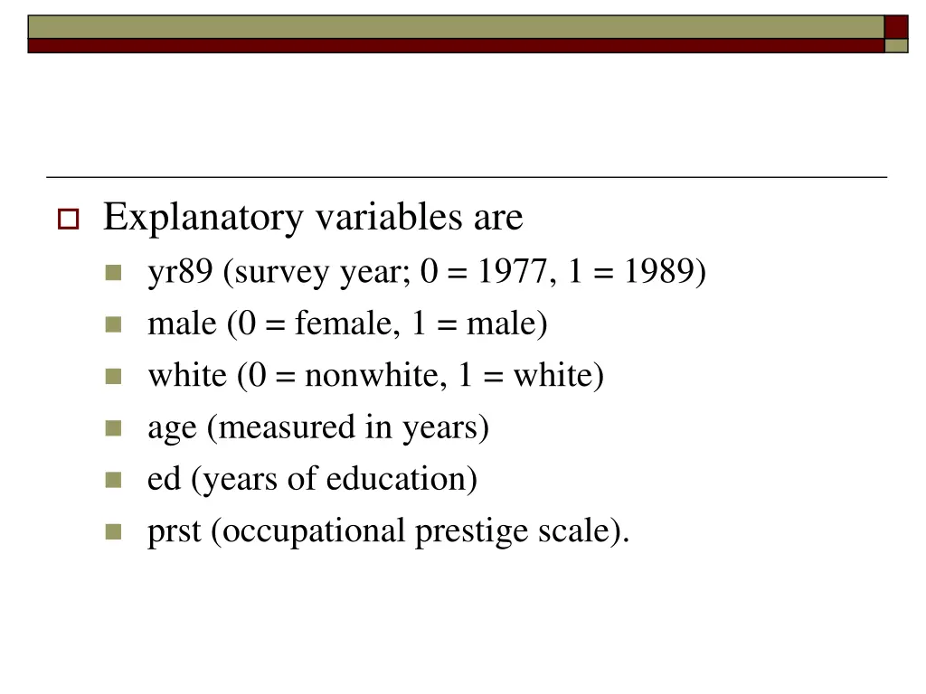 explanatory variables are yr89 survey year 0 1977