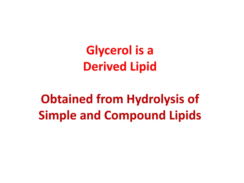 glycerol is a derived lipid