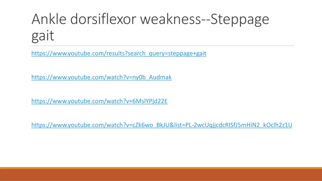 ankle dorsiflexor weakness steppage gait