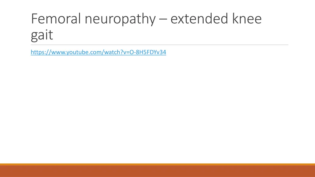 femoral neuropathy extended knee gait