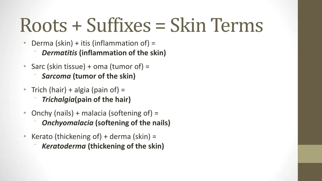 roots suffixes skin terms derma skin itis