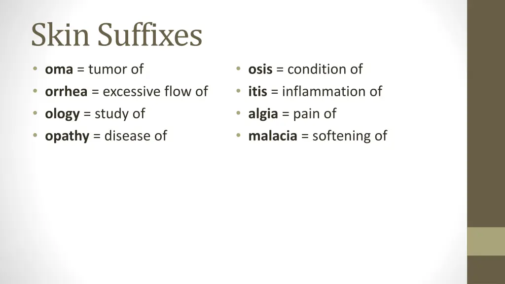 skin suffixes oma tumor of orrhea excessive flow