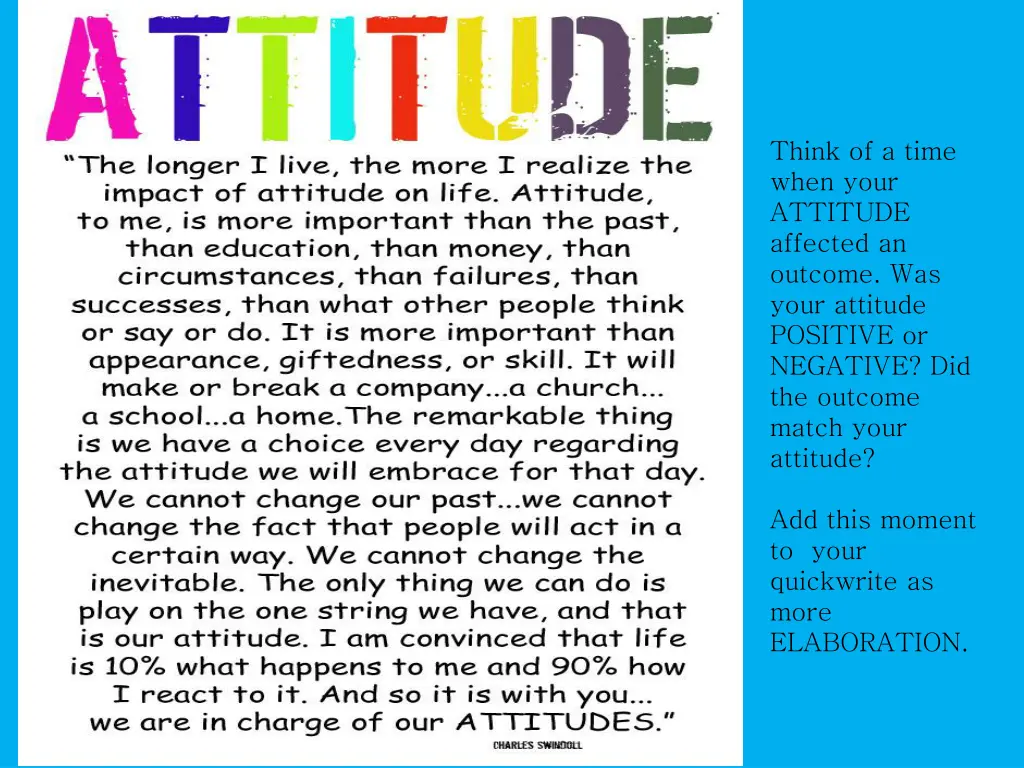 think of a time when your attitude affected