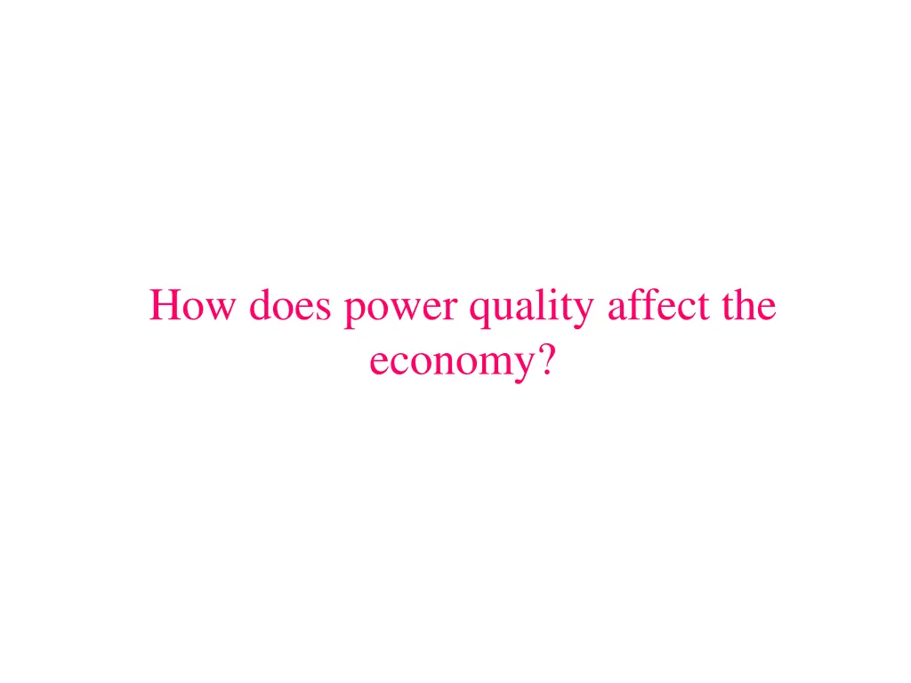 how does power quality affect the economy