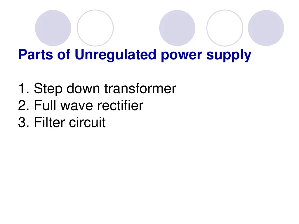 parts of unregulated power supply