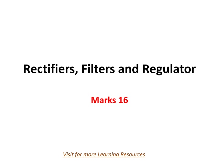 rectifiers filters and regulator