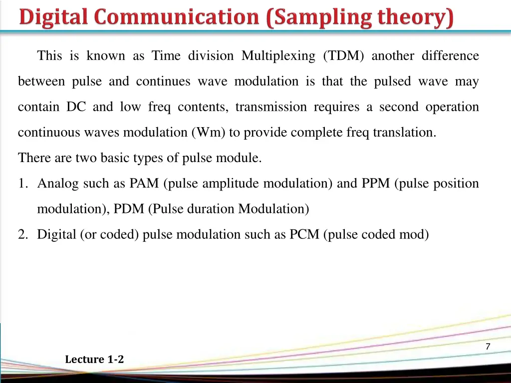 this is known as time division multiplexing