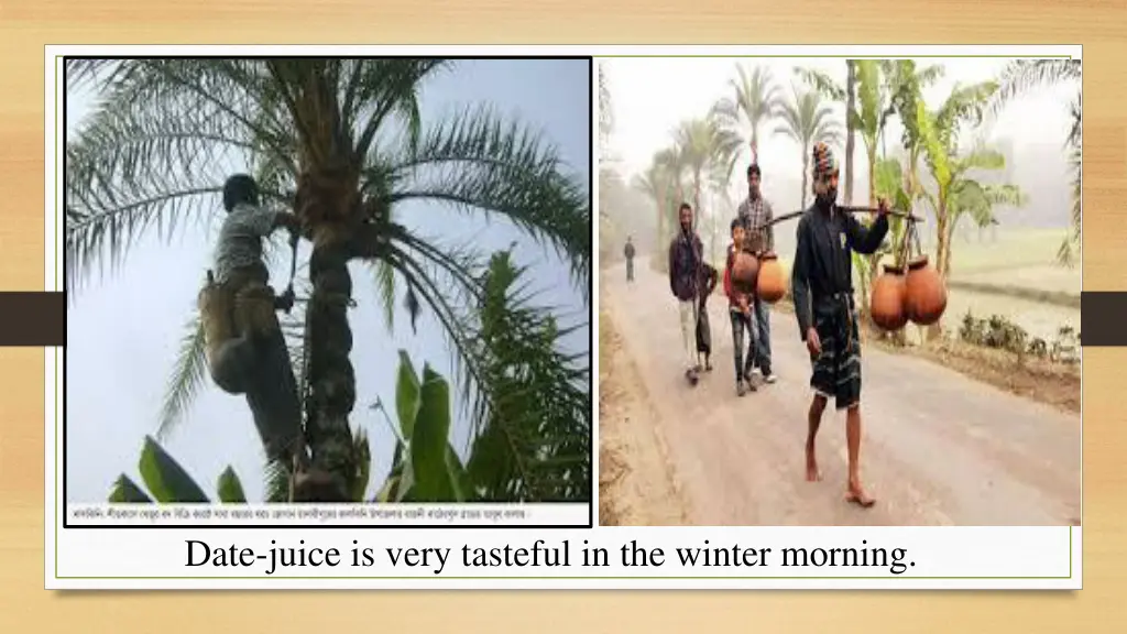 date juice is very tasteful in the winter morning