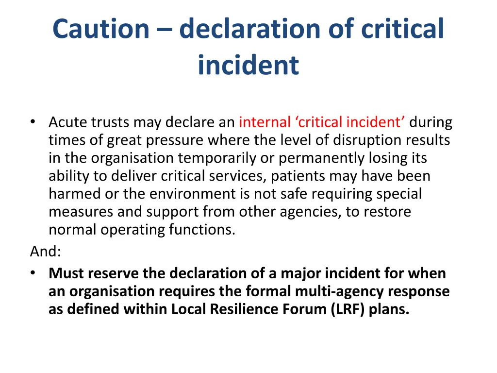 caution declaration of critical incident