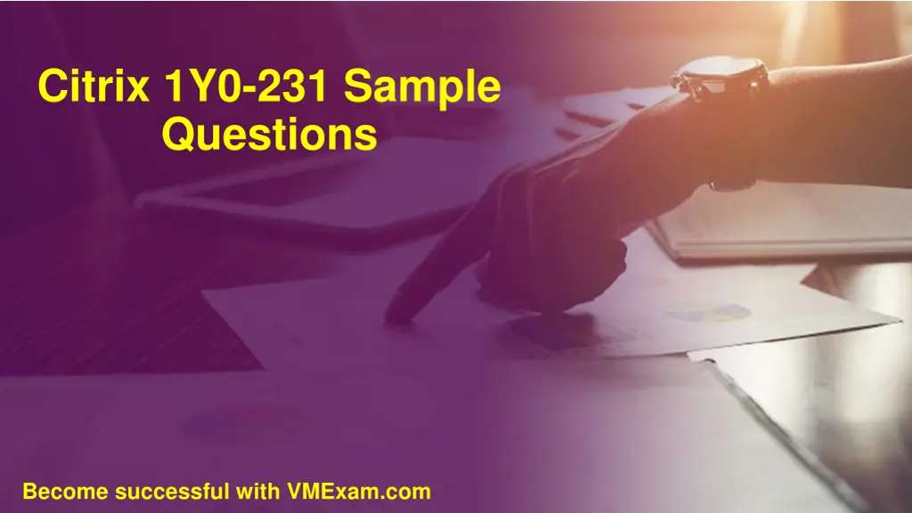 citrix 1y0 231 sample questions