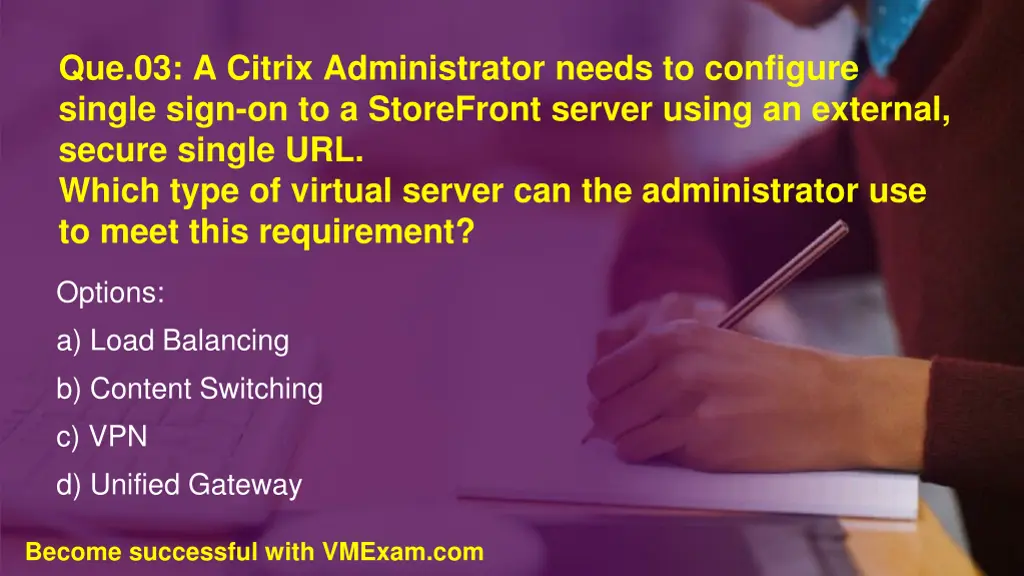 que 03 a citrix administrator needs to configure