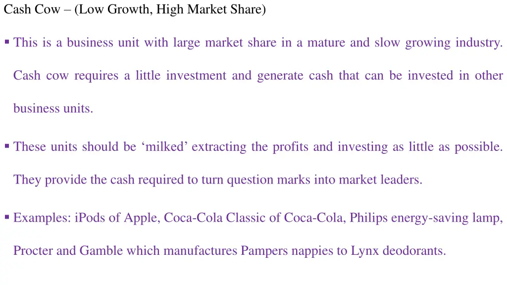 cash cow low growth high market share