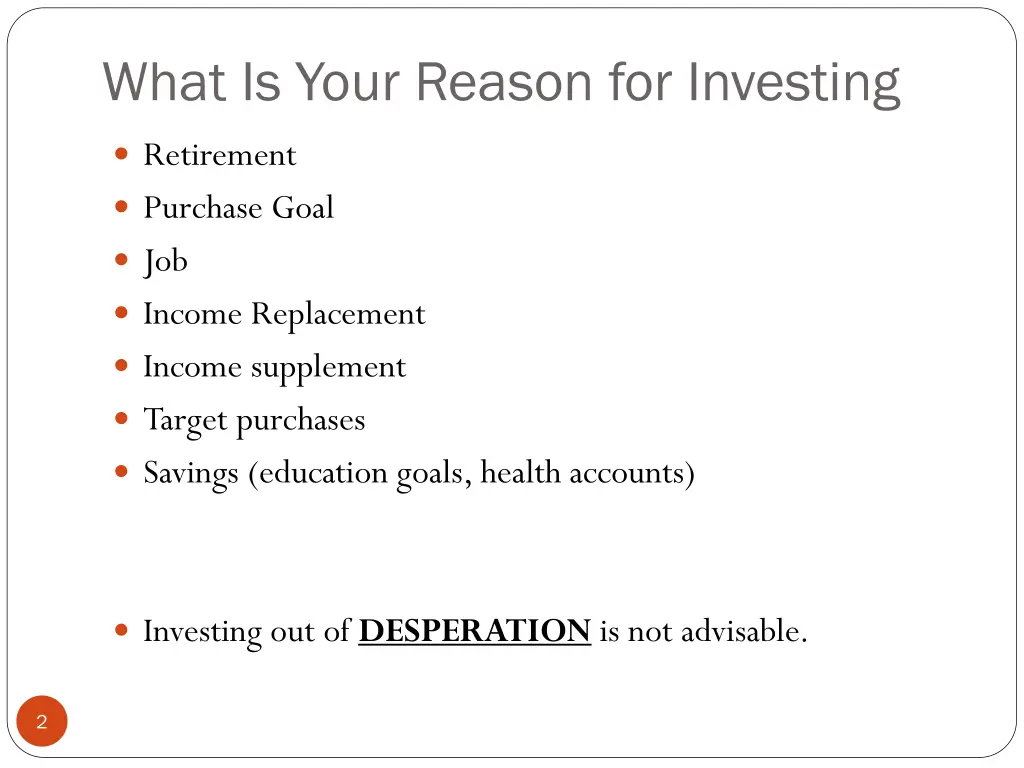 what is your reason for investing