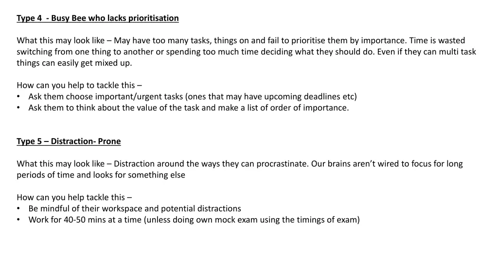 type 4 busy bee who lacks prioritisation