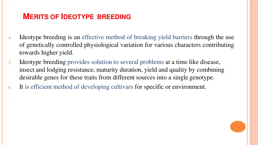 m erits of i deotype breeding 1