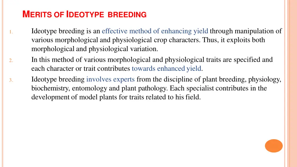 m erits of i deotype breeding