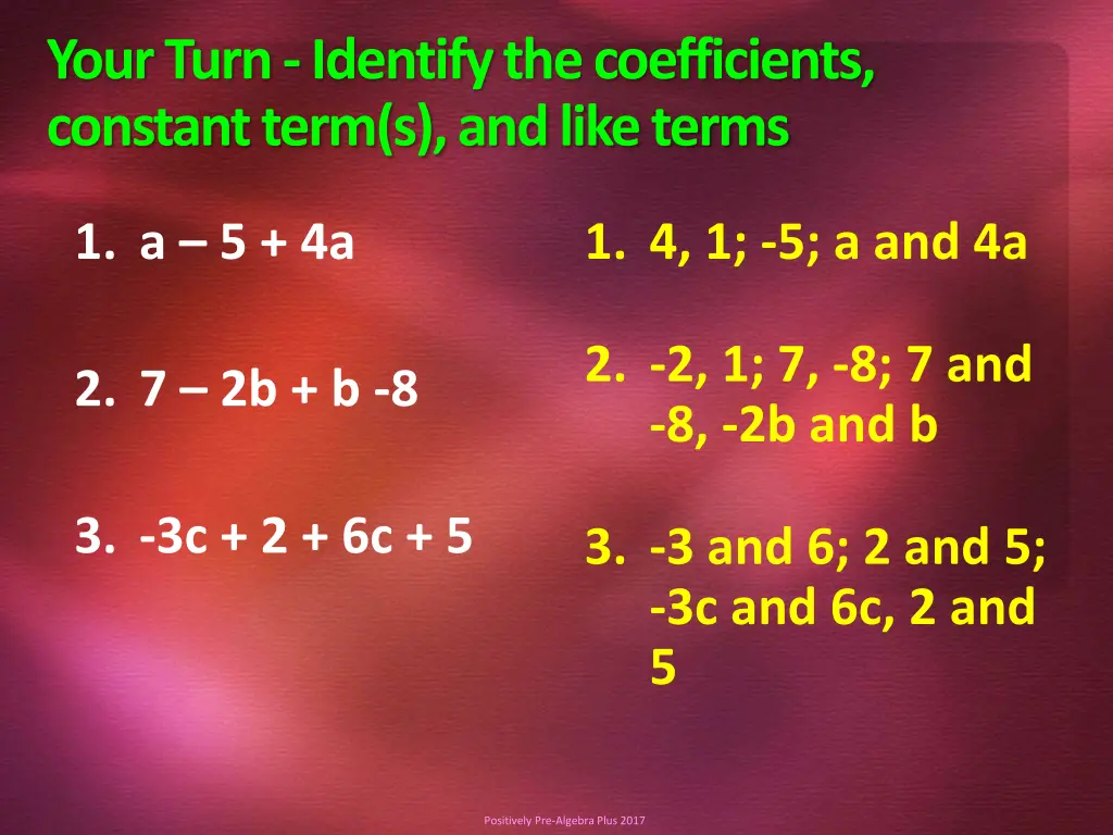 your turn identify the coefficients constant term