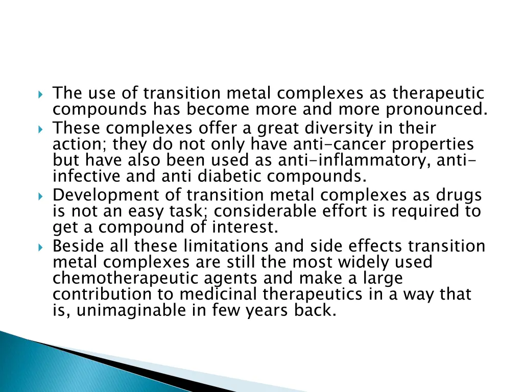 the use of transition metal complexes