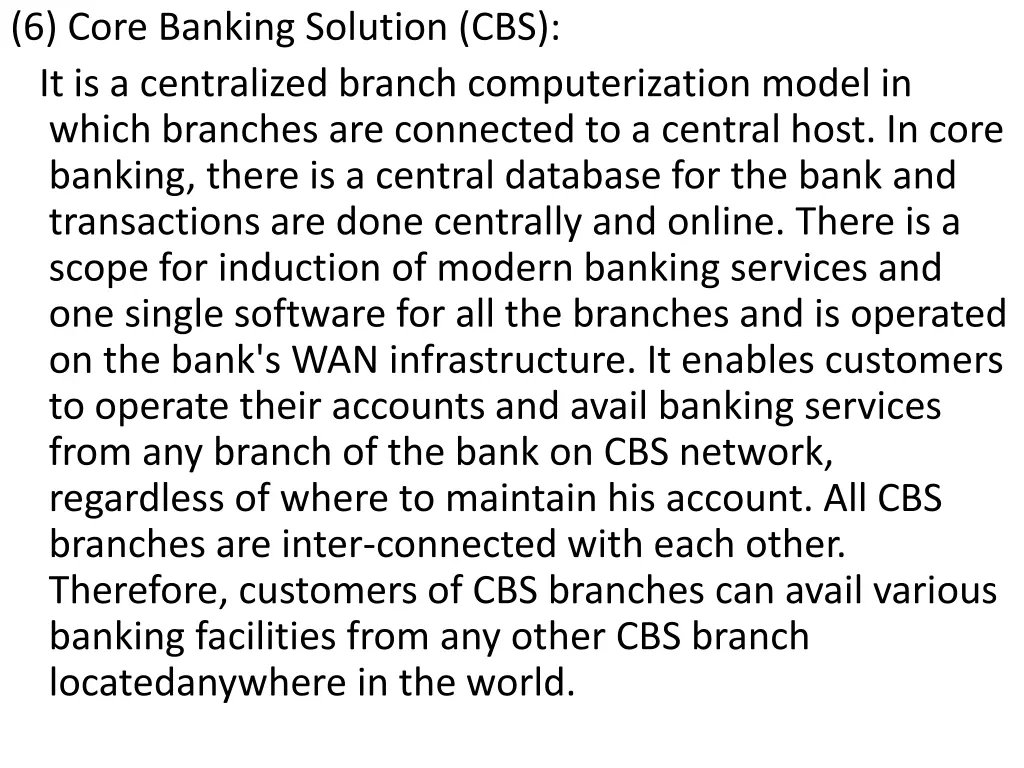 6 core banking solution cbs it is a centralized