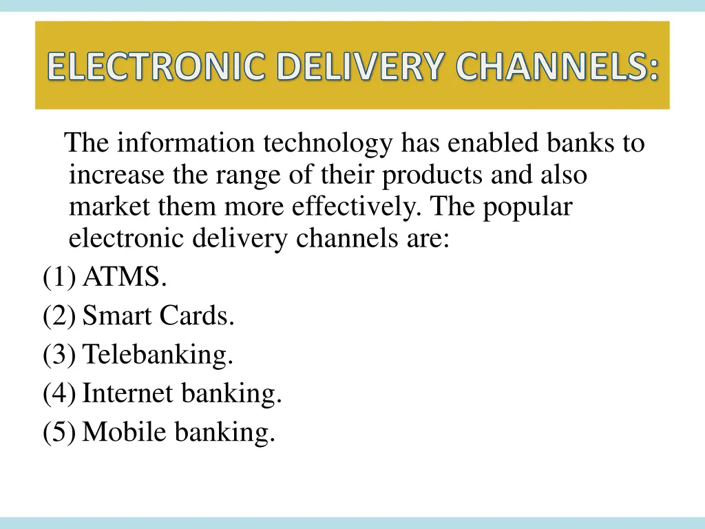 electronic delivery channels