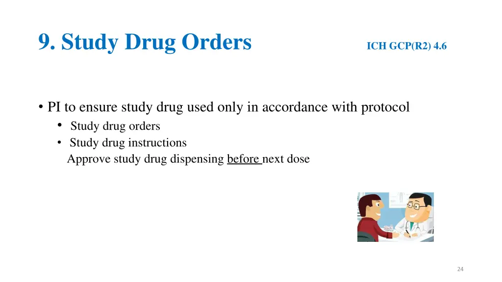 9 study drug orders ich gcp r2 4 6