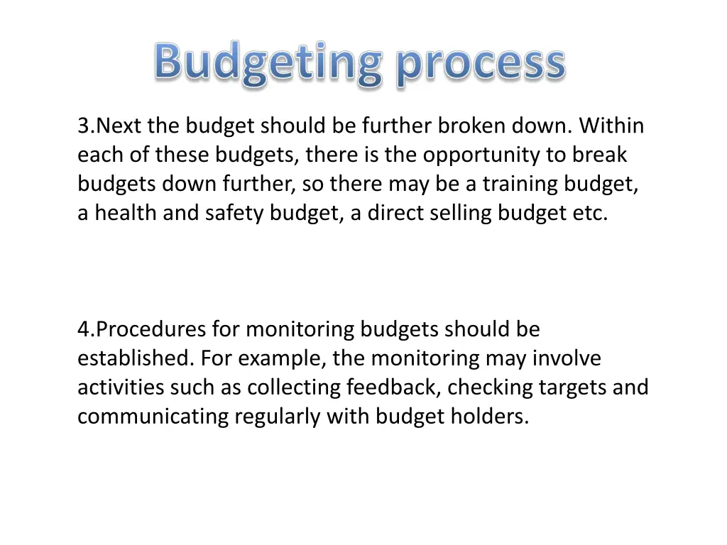 3 next the budget should be further broken down