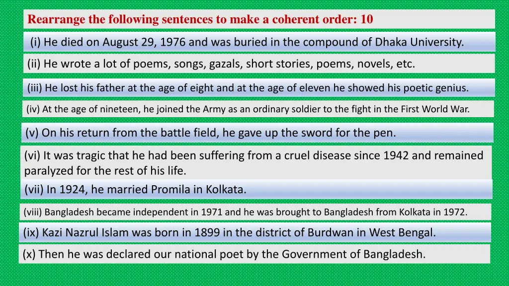 rearrange the following sentences to make 1