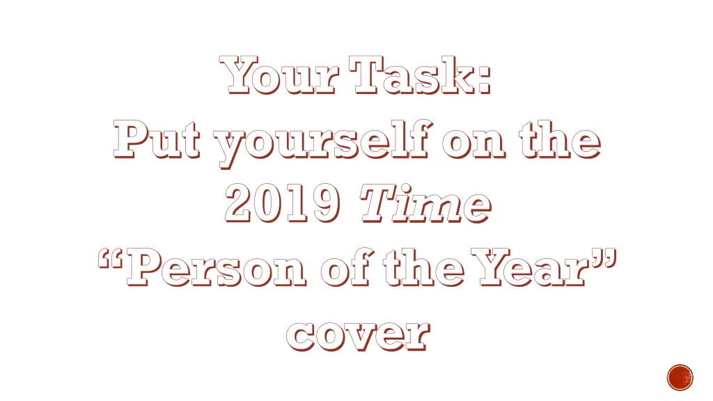 your task put yourself on the 2019 time person