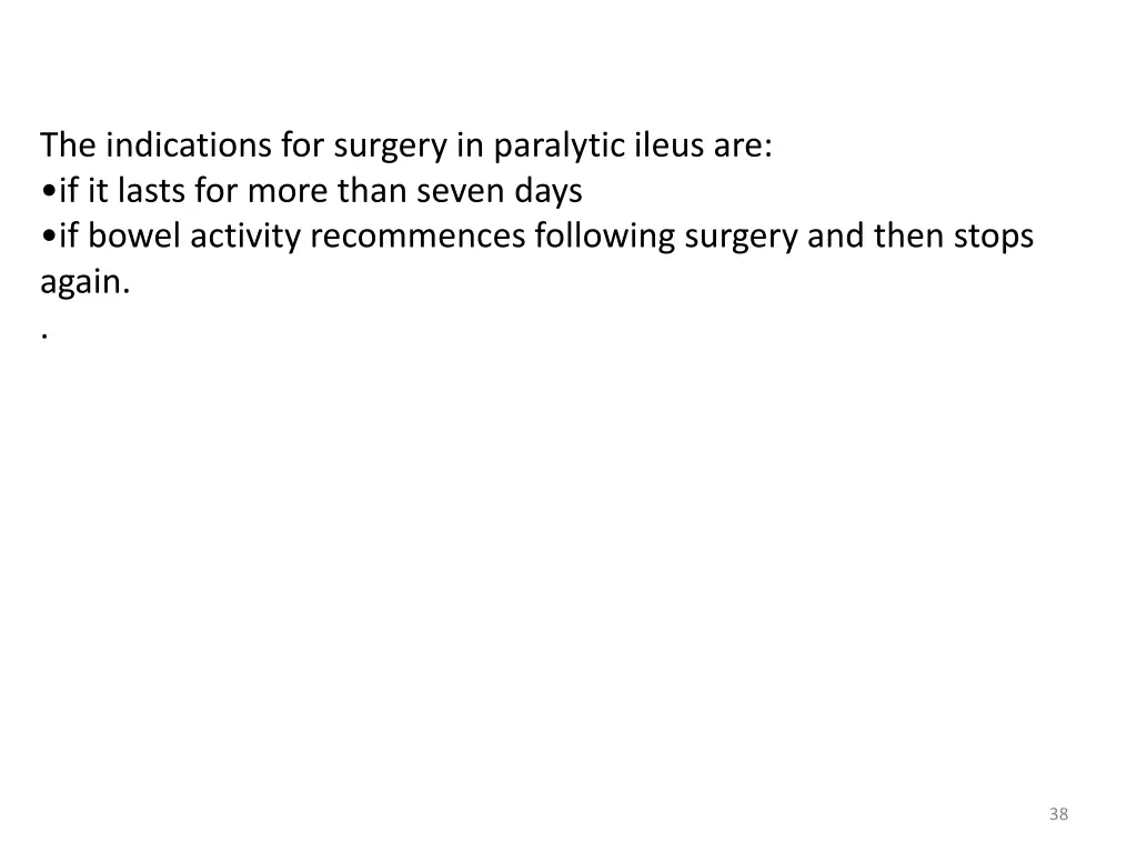 the indications for surgery in paralytic ileus