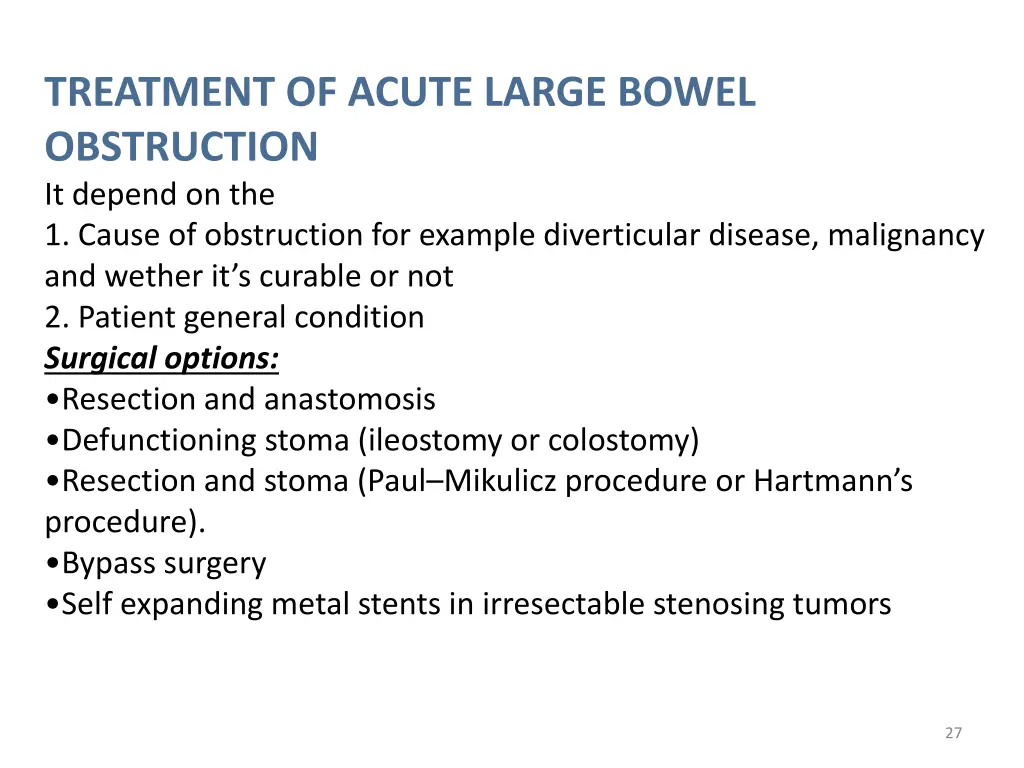 treatment of acute large bowel obstruction