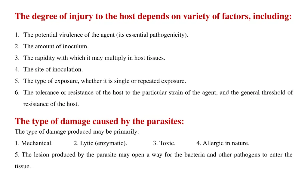 the degree of injury to the host depends