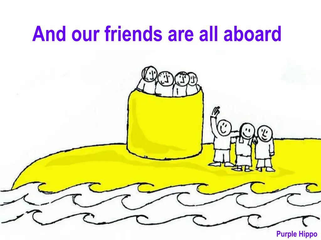 and our friends are all aboard