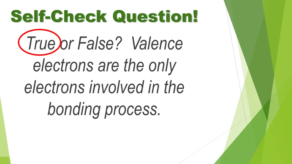 self check question true or false valence