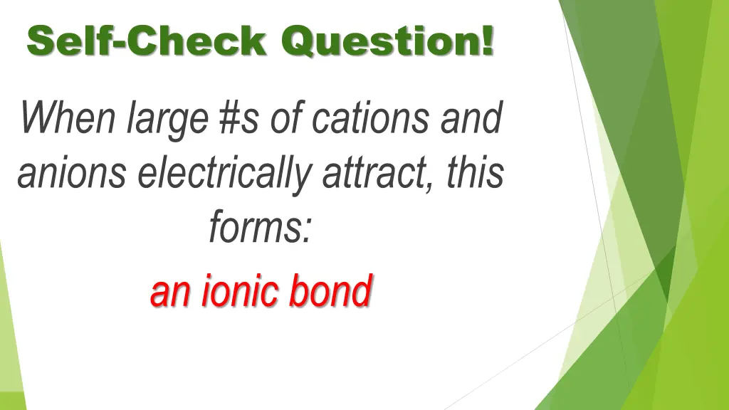 self check question when large s of cations