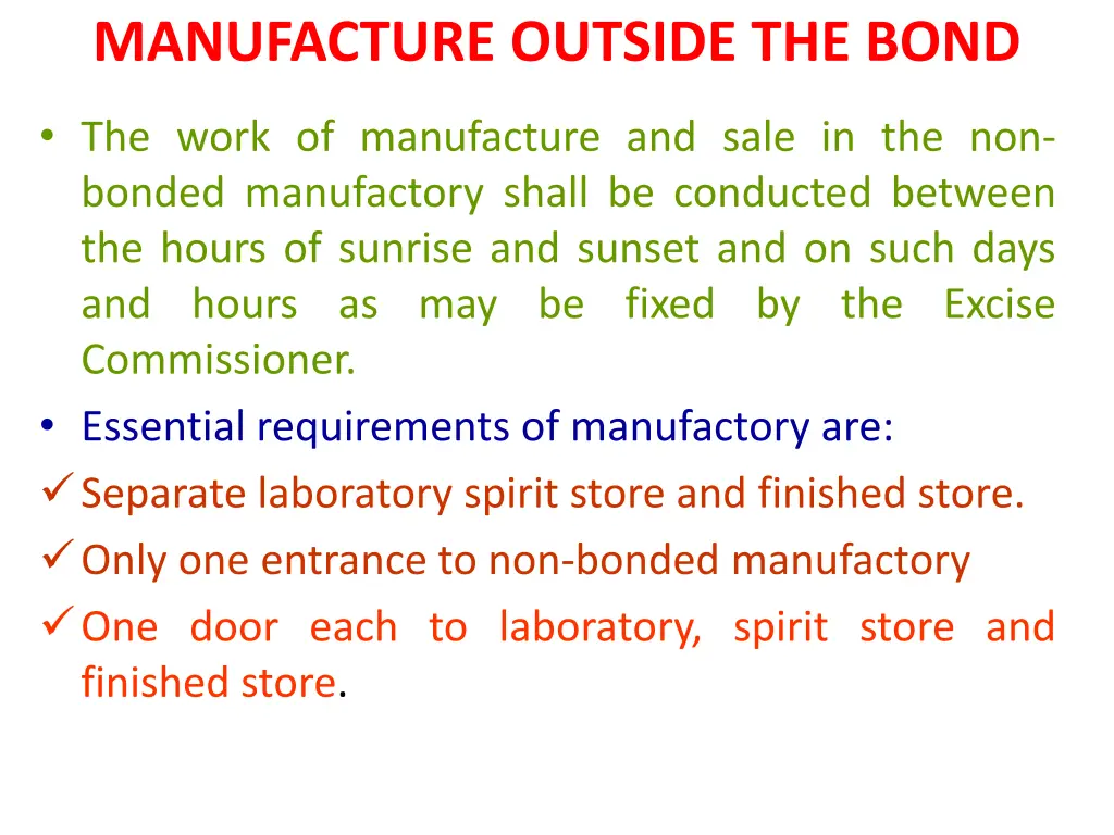 manufacture outside the bond