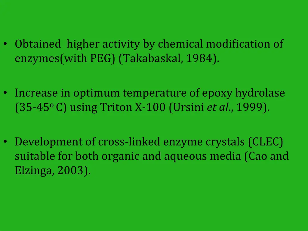 obtained higher activity by chemical modification