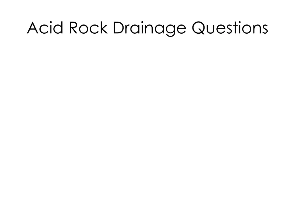 acid rock drainage questions