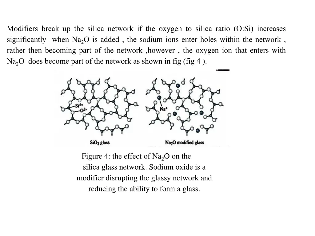 modifiers break up the silica network