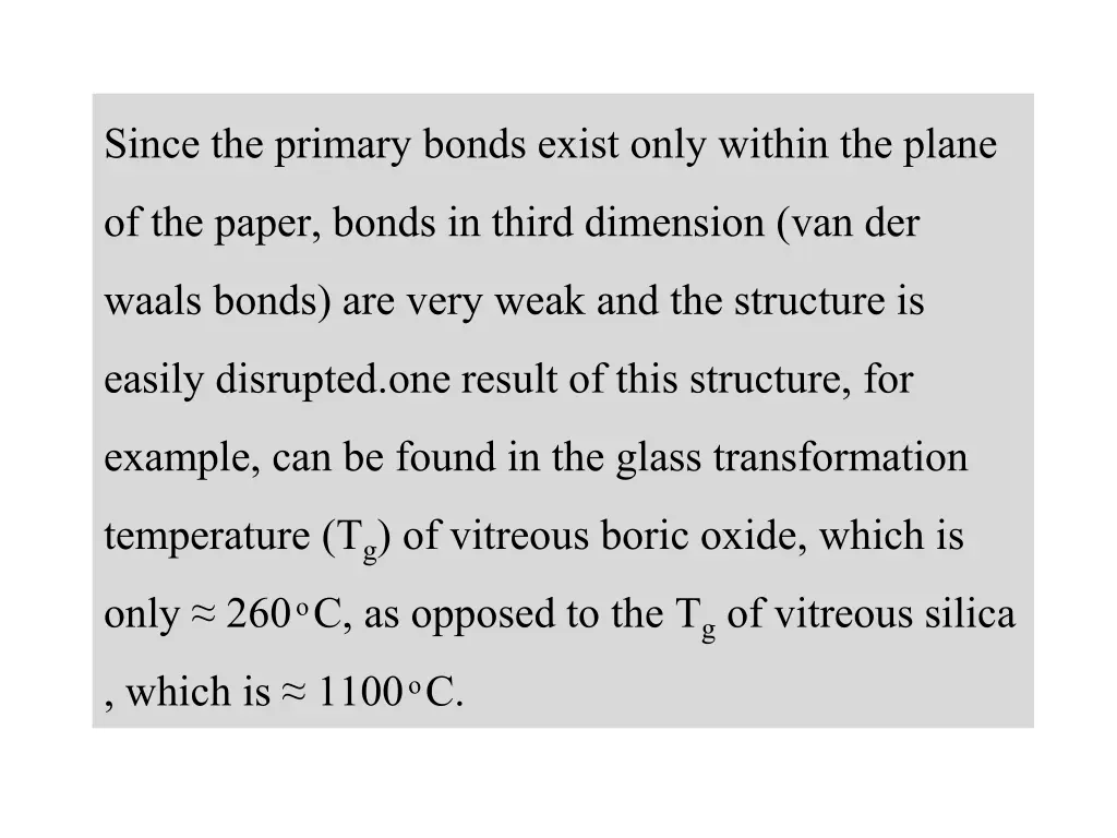 since the primary bonds exist only within