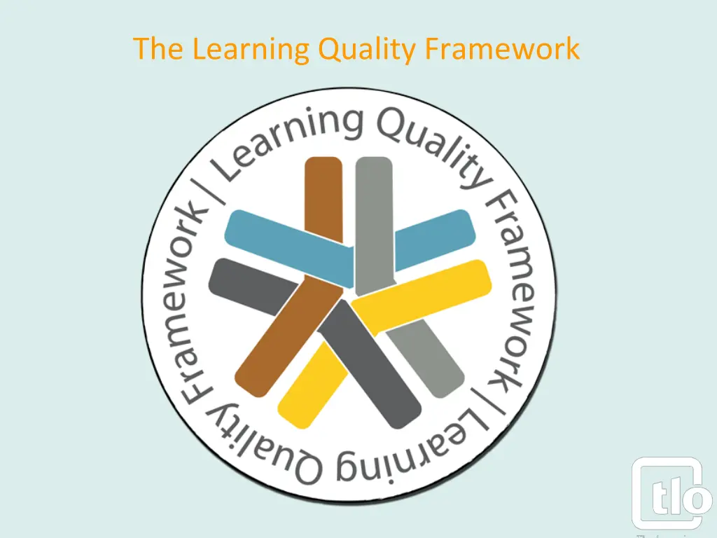 the learning quality framework 4