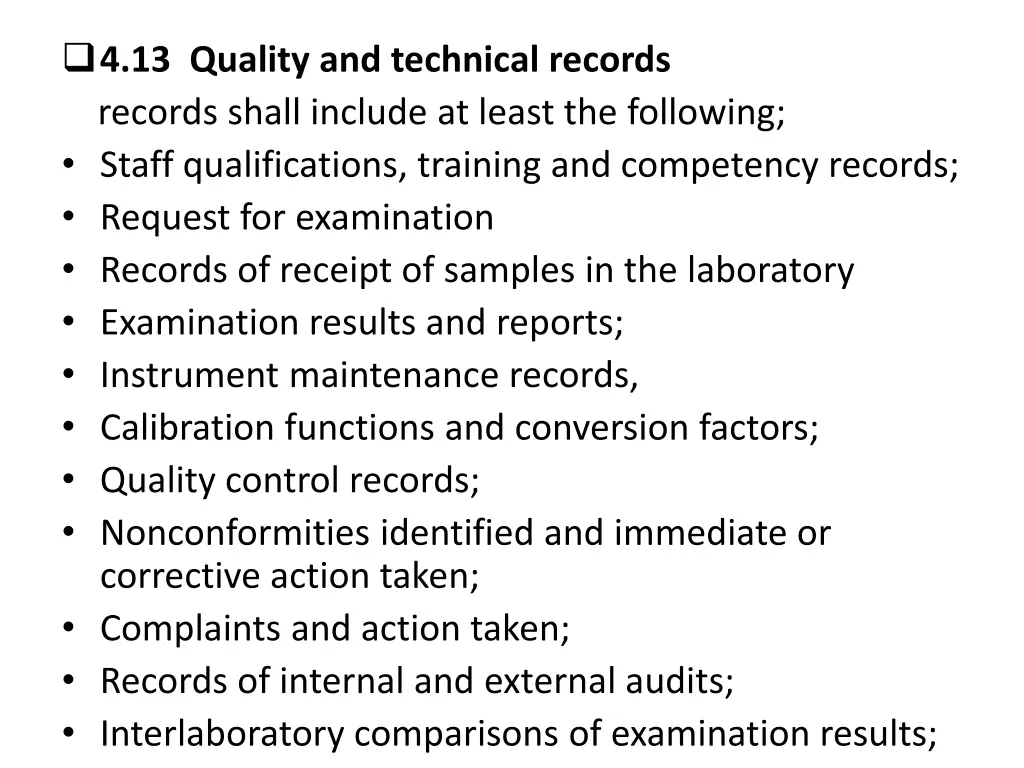 4 13 quality and technical records records shall